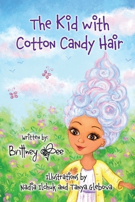 The Kid with Cotton Candy Hair by Bee, Brittney