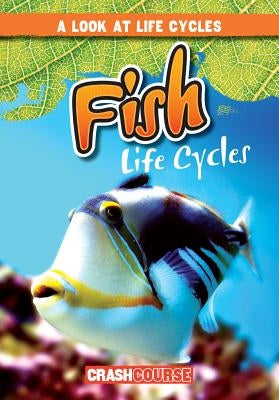 Fish Life Cycles by Jacobson, Bray