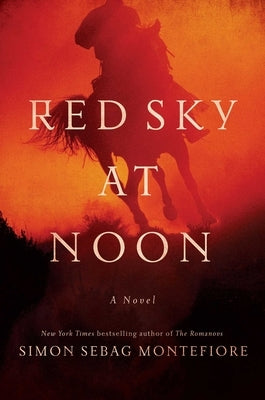 Red Sky at Noon by Montefiore, Simon Sebag