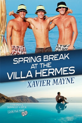 Spring Break at the Villa Hermes by Mayne, Xavier