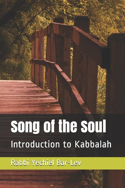 Song of the Soul: Introduction to Kabbalah by Bar Lev, Rabbi Yechiel Avraham