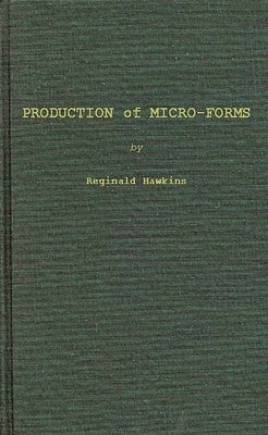Production of Micro-Forms by Hawkins, Reginald