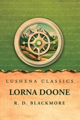 Lorna Doone by R D Blackmore