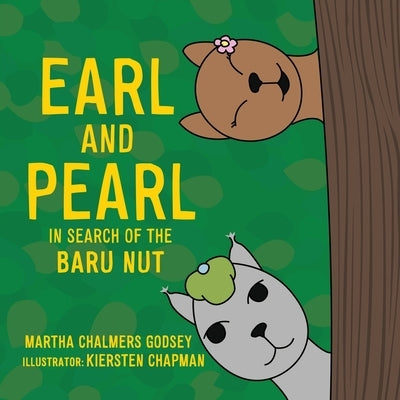 Earl and Pearl in Search of the Baru Nut by Godsey, Martha Chalmers