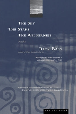 The Sky, the Stars, the Wilderness by Bass, Rick