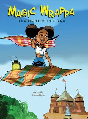 Magic Wrappa: The Light Within You by Eligwe, Marcia