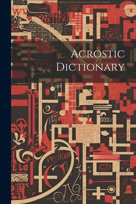 Acrostic Dictionary by Anonymous