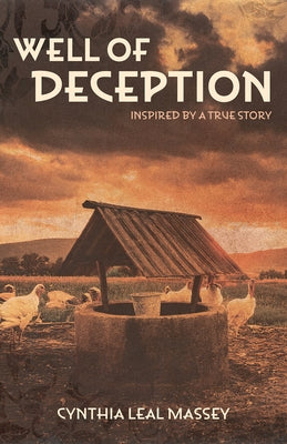 Well of Deception by Massey, Cynthia Leal