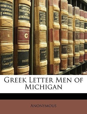 Greek Letter Men of Michigan by Anonymous