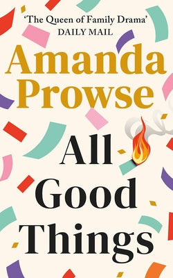 All Good Things by Prowse, Amanda