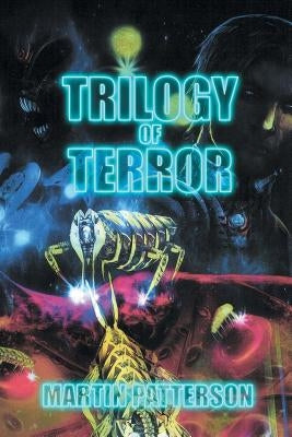 Trilogy of Terror by Patterson, Martin