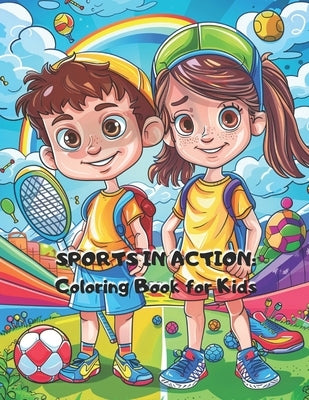 Sports in Action: Coloring Book for Kids by Bacigaluppi, Antonella R.
