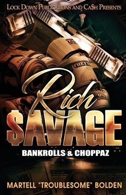Rich $avage by Bolden, Martell Troublesome