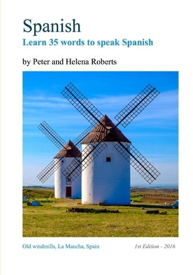 SPANISH - Learn 35 words to speak Spanish by Roberts, Peter