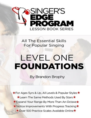 Singer's Edge Program Lesson Book Series: Level One: Foundations by Bophy, Brandon