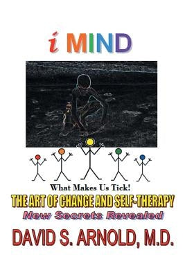 Imind: The Art of Change and Self-Therapy by Arnold, David S.