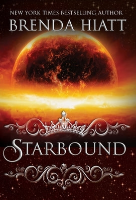 Starbound: A Starstruck Novel by Hiatt, Brenda