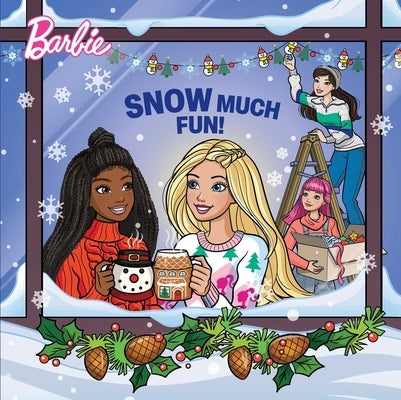 Barbie: Snow Much Fun! by Hodgin, Molly