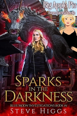 Sparks in the Darkness - A Novella by Higgs, Steve