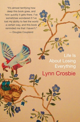 Life Is about Losing Everything by Crosbie, Lynn