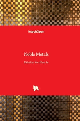 Noble Metals by Su, Yen-Hsun