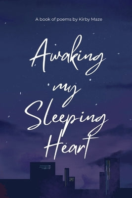 Awaking my Sleeping Heart by Maze, Kirby