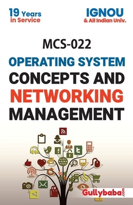 MCS-022 Operating System Concepts And Networking Management by Roy, S.