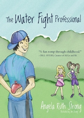 The Water Fight Professional by Strong, Angela Ruth
