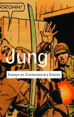 Essays on Contemporary Events: 1936-1946 by Jung, C. G.