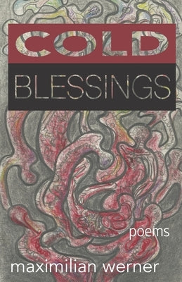 Cold Blessings by Werner, Maximilian