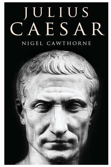 Julius Caesar by Cawthorne, Nigel