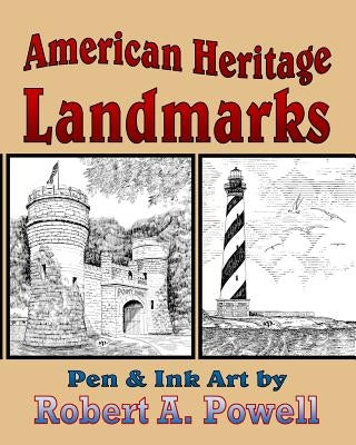 American Heritage Landmarks by Powell, Robert a.