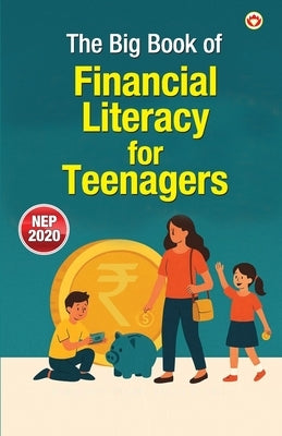 The Big Book of Financial Literacy for Teenagers by Verma, Vandana