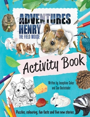 The Adventures of Henry the Field Mouse Activity Book by Coker, Josephine