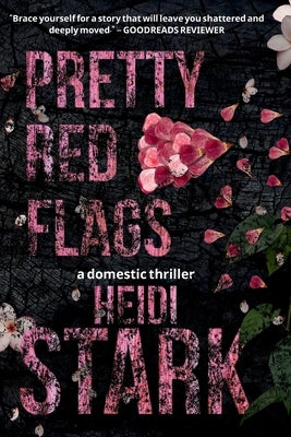 Pretty Red Flags by Stark, Heidi
