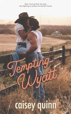 Tempting Wyatt by Quinn, Caisey