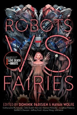 Robots vs. Fairies by Parisien, Dominik