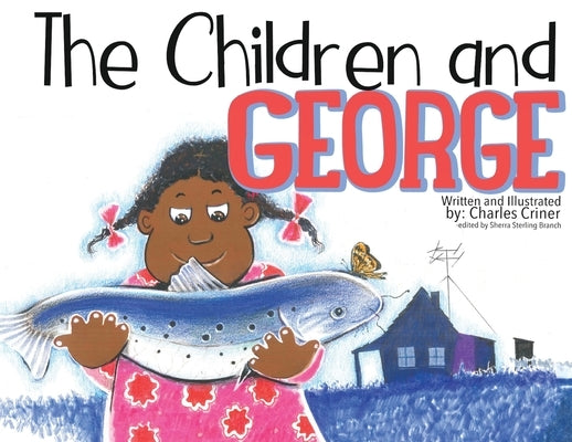 The Children and George by Criner, Charles