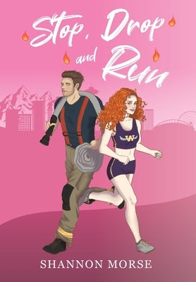 Stop Drop and Run by Morse, Shannon