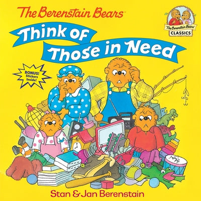 The Berenstain Bears Think of Those in Need by Berenstain, Stan