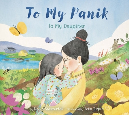 To My Panik: To My Daughter by Sammurtok, Nadia