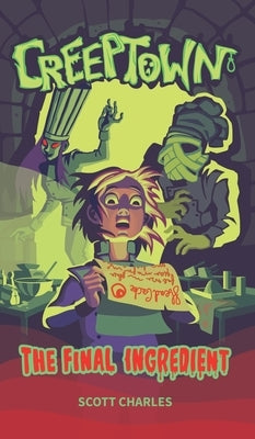 The Final Ingredient by Charles, Scott