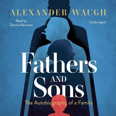 Fathers and Sons: The Autobiography of a Family by Waugh, Alexander