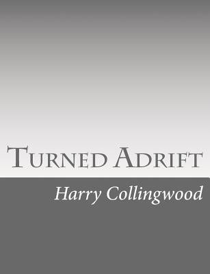 Turned Adrift by Collingwood, Harry