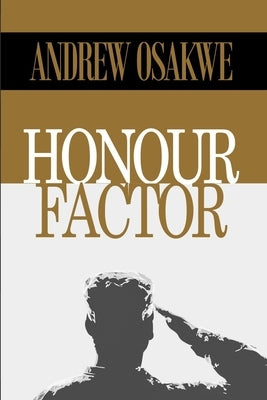 Honour Factor by Osakwe, Andy