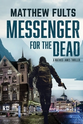 Messenger for the Dead by Fults, Matthew