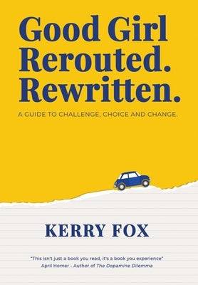 Good Girl - Rerouted. Rewritten. by Fox, Kerry