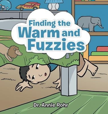 Finding the Warm and Fuzzies by Rohr, Annie