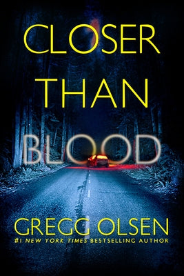 Closer than Blood by Olsen, Gregg