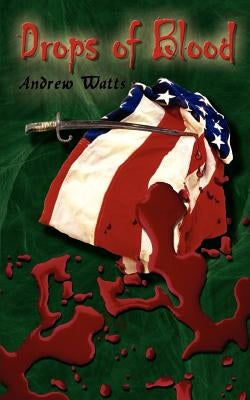 Drops of Blood by Watts, Andrew